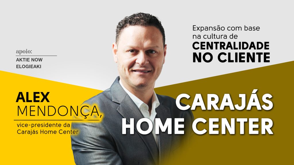 Carajás Home Center: Expansão com base na cultura de centralidade no cliente