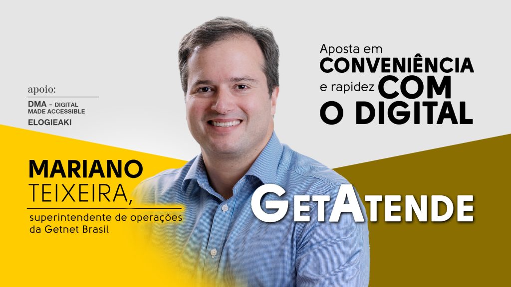 GetAtende: Aposta em conveniência e rapidez com o digital