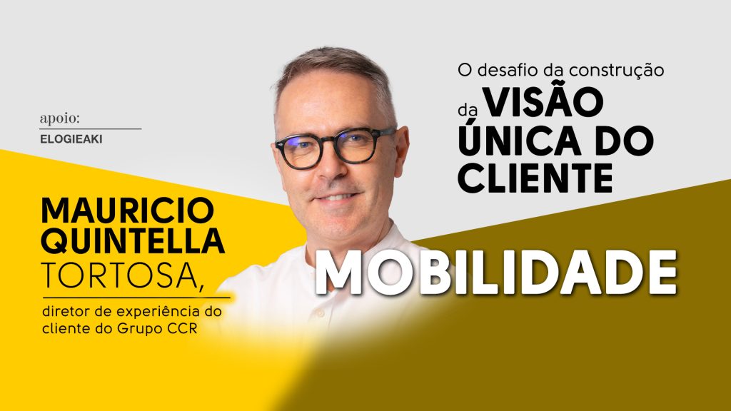 Mobilidade: O desafio da construção da visão única do cliente