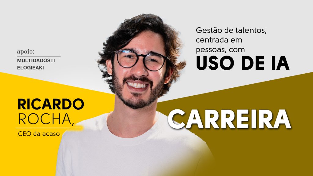 Carreira: Gestão de talentos, centrada em pessoas, com uso de IA