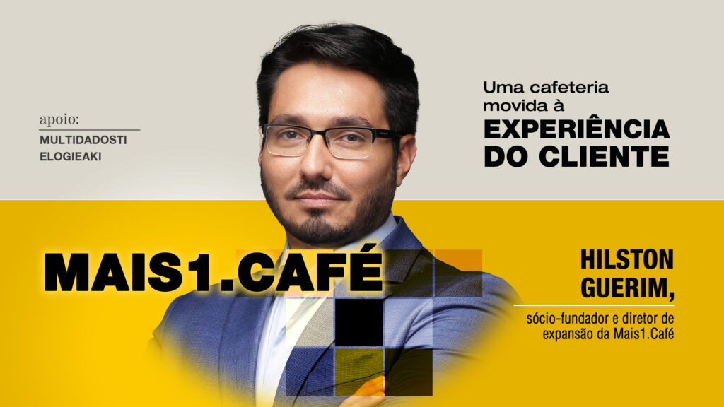 Mais1.Café: Uma cafeteria movida à experiência do cliente