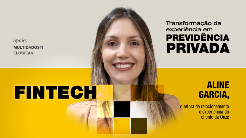 Fintech: Transformação da experiência em previdência privada