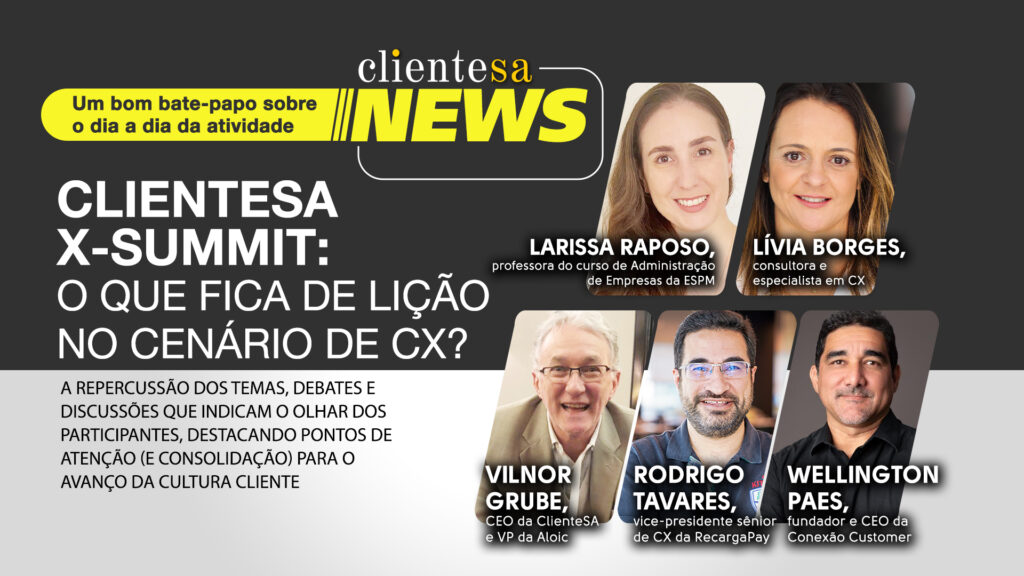 ClienteSA X-Summit: O que fica de lição no cenário de CX?