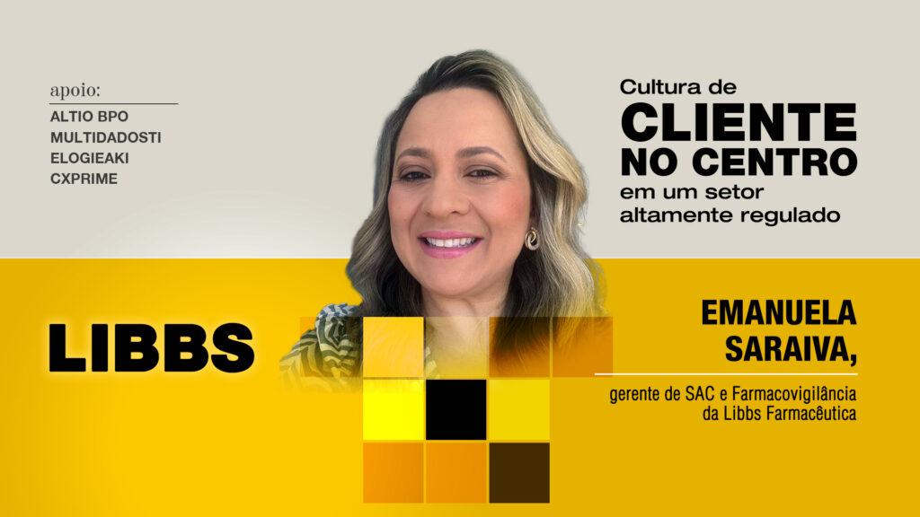 Libbs: Cultura de cliente no centro em um setor altamente regulado