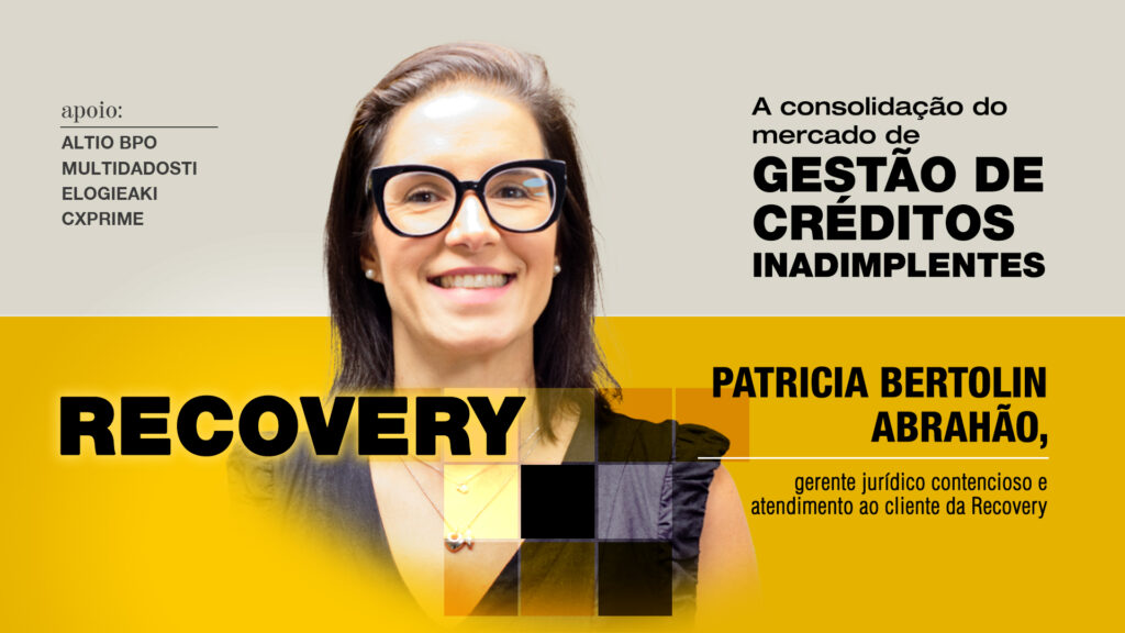 Recovery: A consolidação do mercado de gestão de créditos inadimplentes