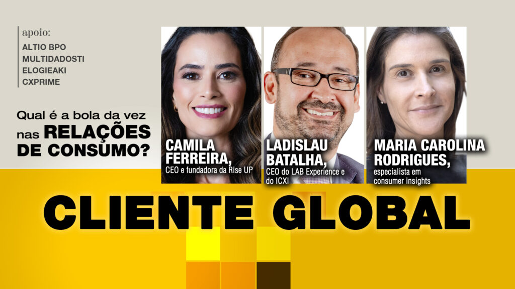 Cliente global: Qual é a bola da vez nas relações de consumo?