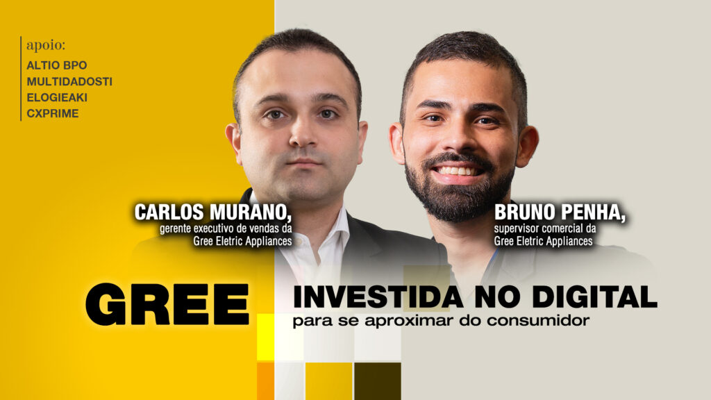 Gree: Investida no digital para se aproximar do consumidor