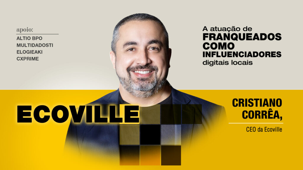 Ecoville: A atuação de franqueados como influenciadores digitais locais
