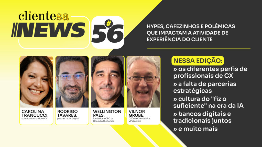 O profissional de CX, a cultura do “fiz o suficiente” na era da IA e muito mais