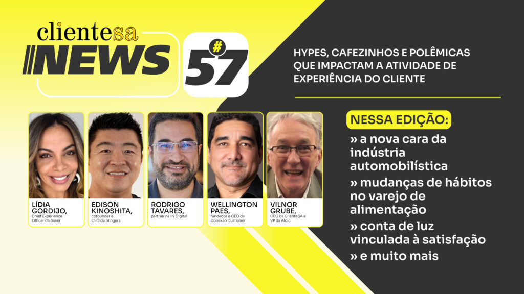 Nova cara da indústria automobilística, mudanças no varejo alimentar e mais | ClienteSA News #57