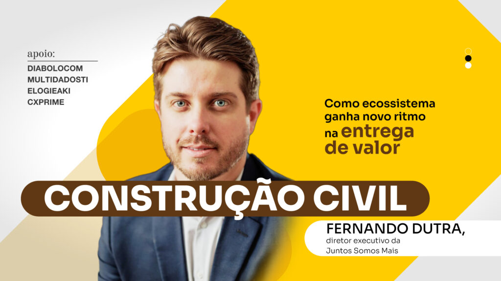 Construção civil: Como ecossistema ganha novo ritmo na entrega de valor