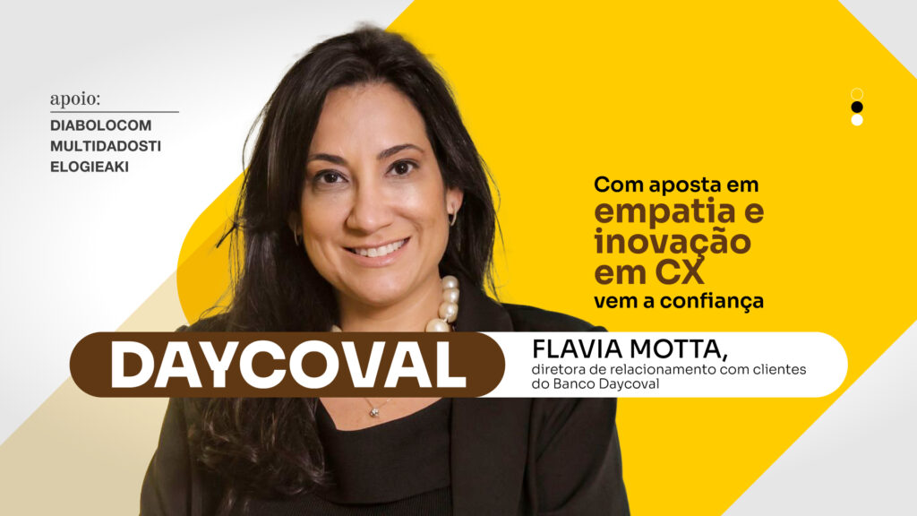 Daycoval: Com aposta em empatia e inovação em CX vem a confiança