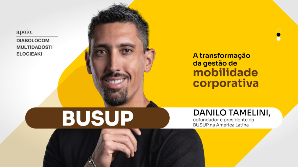 BUSUP: A transformação da gestão de mobilidade corporativa