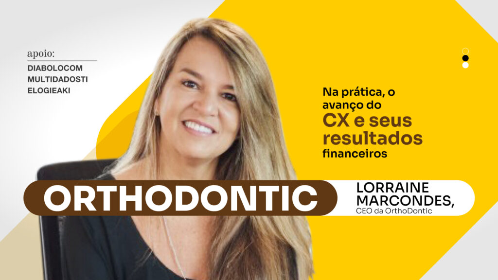 OrthoDontic: Na prática, o avanço do CX e seus resultados financeiros