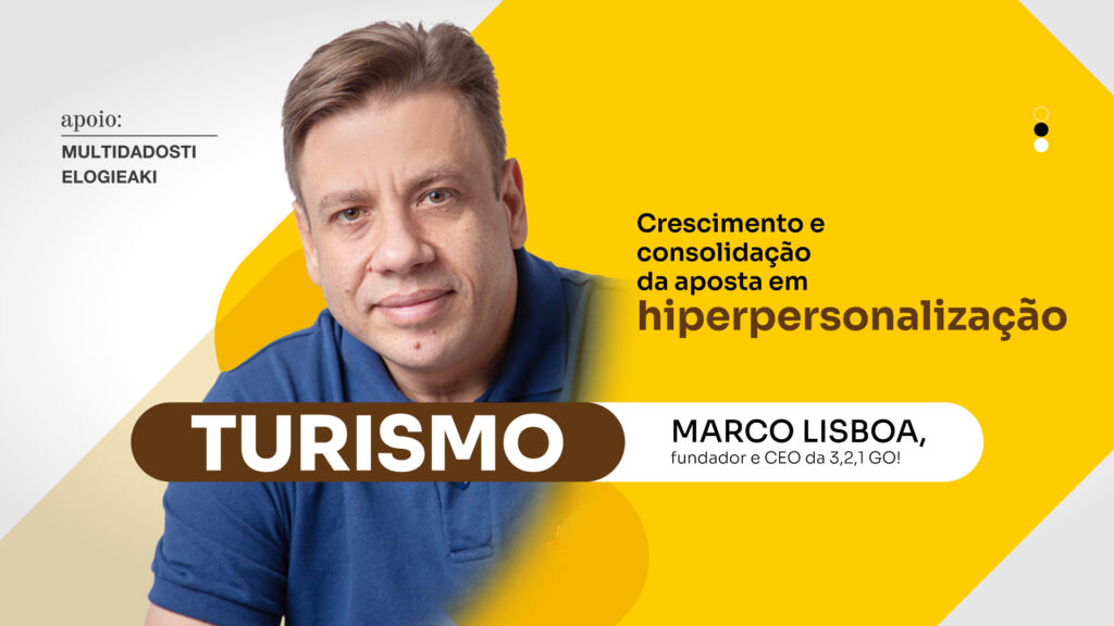 Turismo: Crescimento e consolidação da aposta em hiperpersonalização