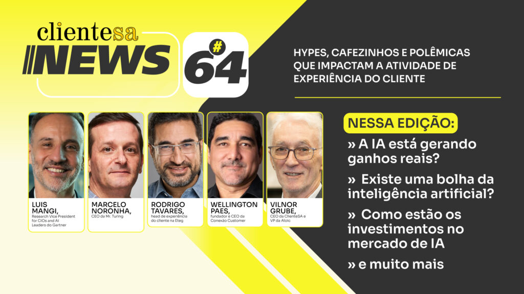 A IA está gerando ganhos reais? Existe uma bolha do setor? | ClienteSA News #64