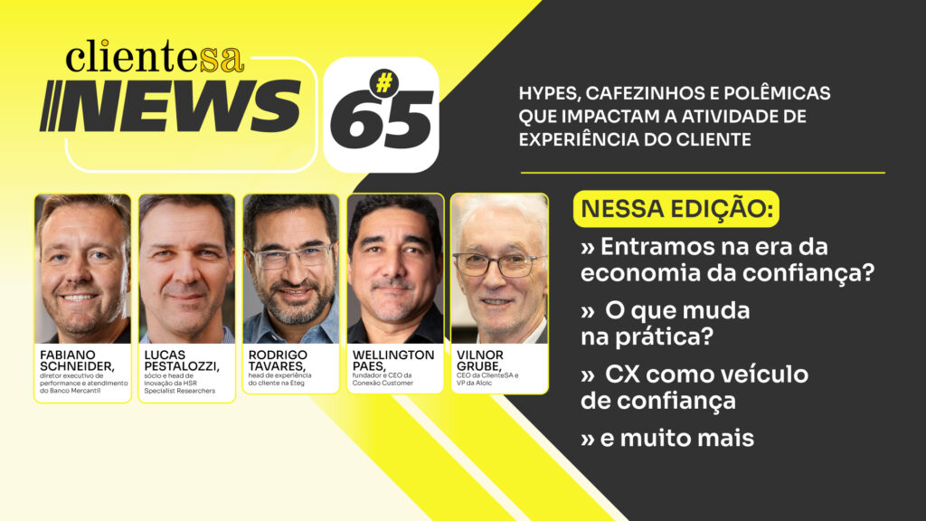Entramos na era da economia da confiança? | ClienteSA News #65