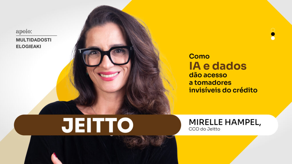 Jeitto: Como IA e dados dão acesso a tomadores invisíveis do crédito