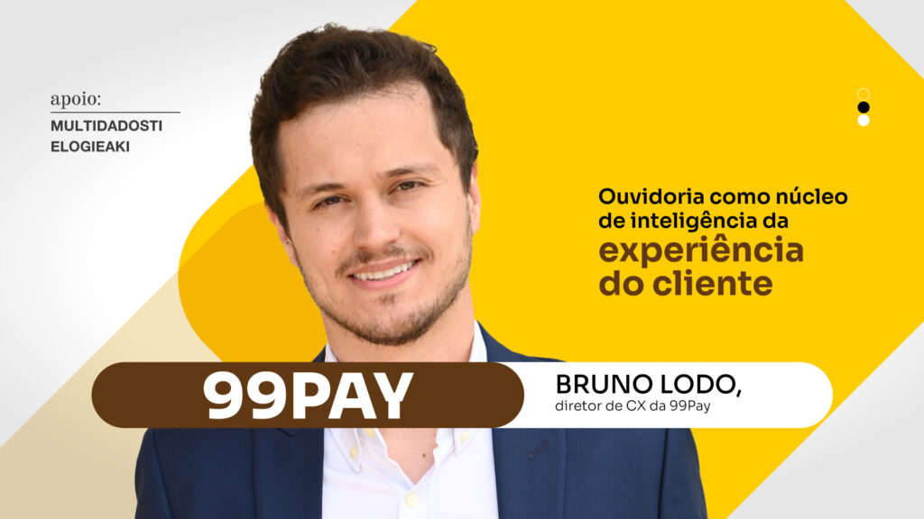 99Pay: Ouvidoria como núcleo de inteligência da experiência do cliente