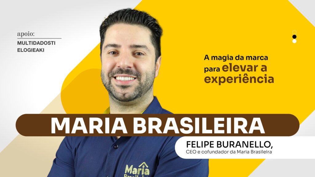 Maria Brasileira: A magia da marca para elevar a experiência