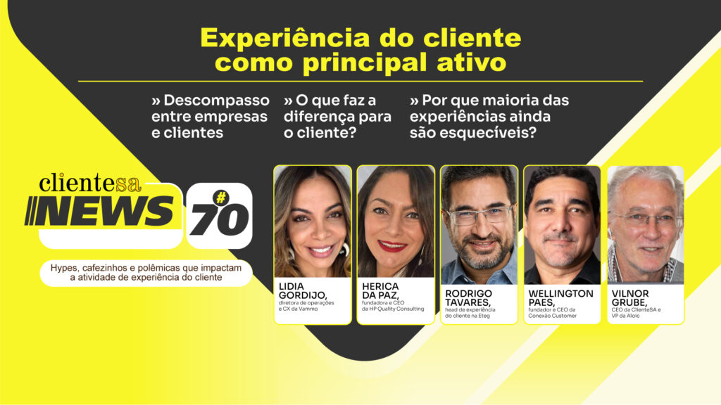 Experiência do cliente como principal ativo | ClienteSA News #70