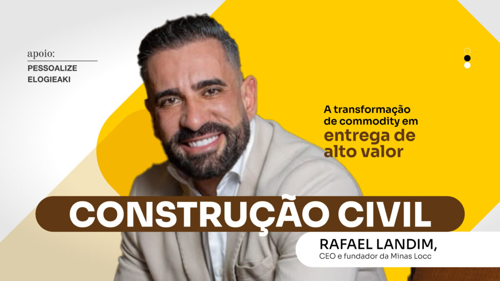 Construção civil: A transformação de commodity em entrega de alto valor