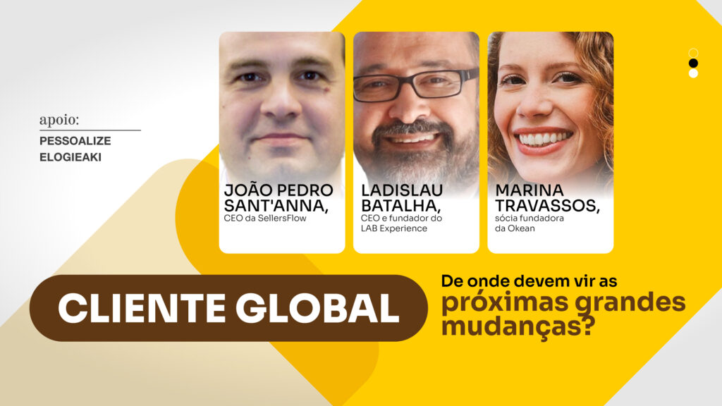 Cliente Global: De onde devem vir as próximas grandes mudanças?